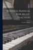 Bok Business Manual for Music Teachers