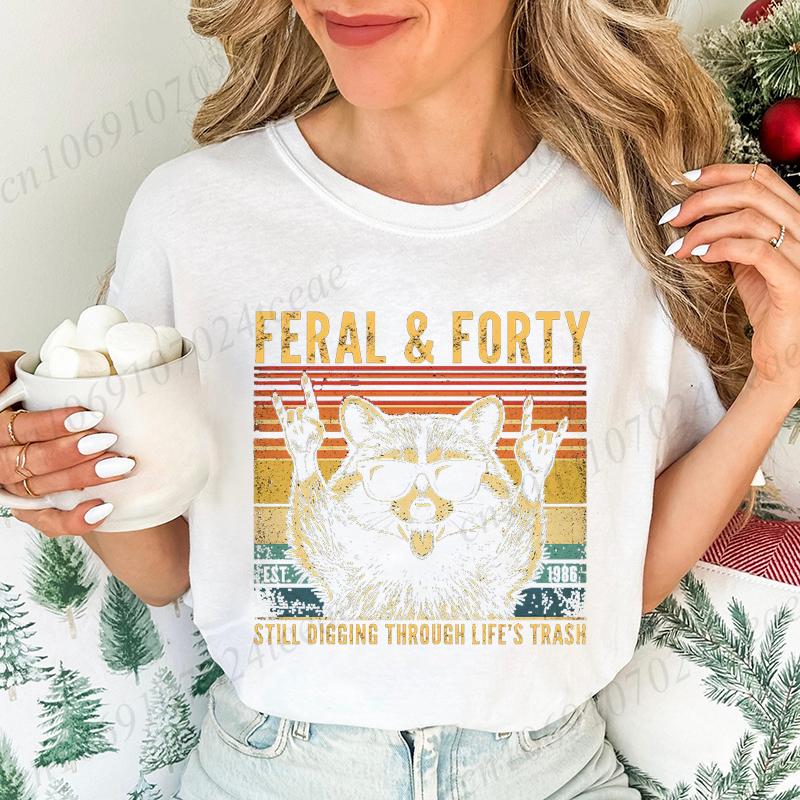 Summer Fashion Shirt 40th Birthday Women's T-Shirt Funny Raccoon Street Harajuku T-Shirt Sarcastic Forty Birthday Ladies Tops
