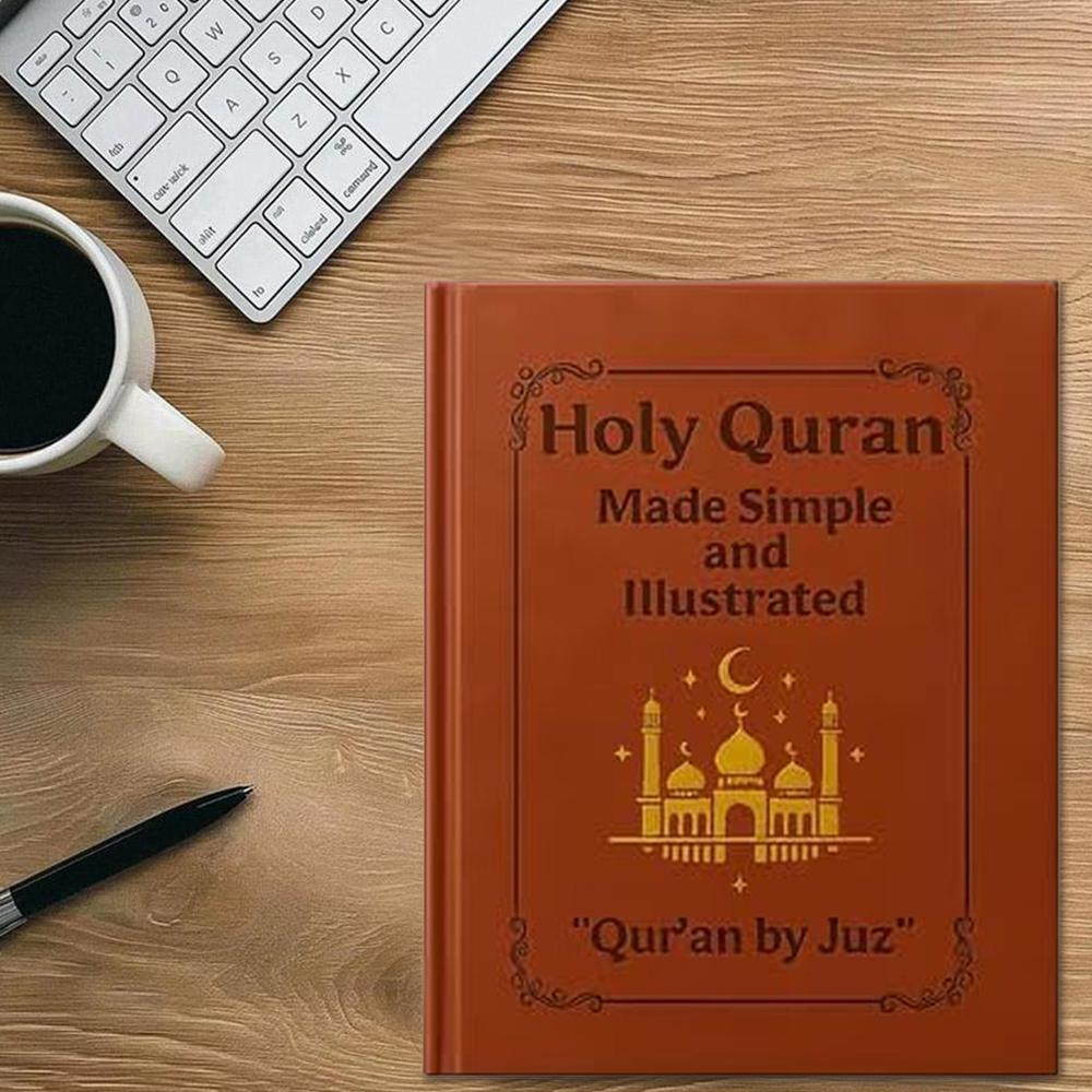 Quran Made Simple: Beginner-Friendly Study Guide with Illustrated Tafsir, Easy Explanations & Full Summary Ramadan or Eid Gifts