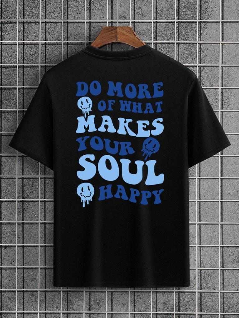 Do Hore Of What Makes Your Soul Happy Men Tshirts Fashion Street Breathable T Shirts Loose Cotton Tee Clothing Brand T-Shirt