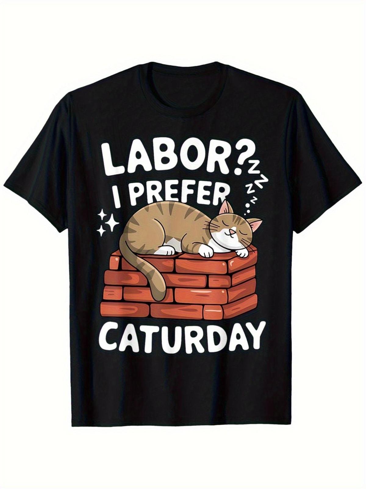 Funny Labor Day Vs Caturday T Shirt Labor I Prefer Caturday Cat Lover Tee Heav S разноцветный