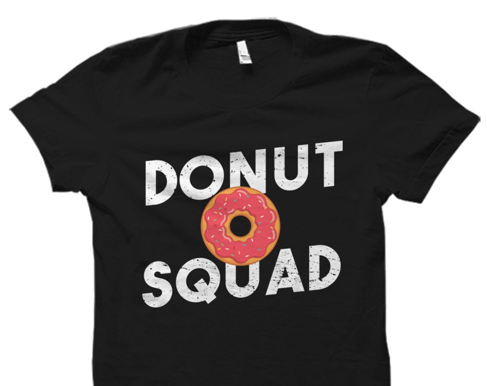Donut Squad Shirt. Donut Shirt. Donut Gift. Doughnut Shirt. BFF Shirt. BFF Gift. Bestie Gift. Bestie Shirt. Donut Lover Gift #OS896 M