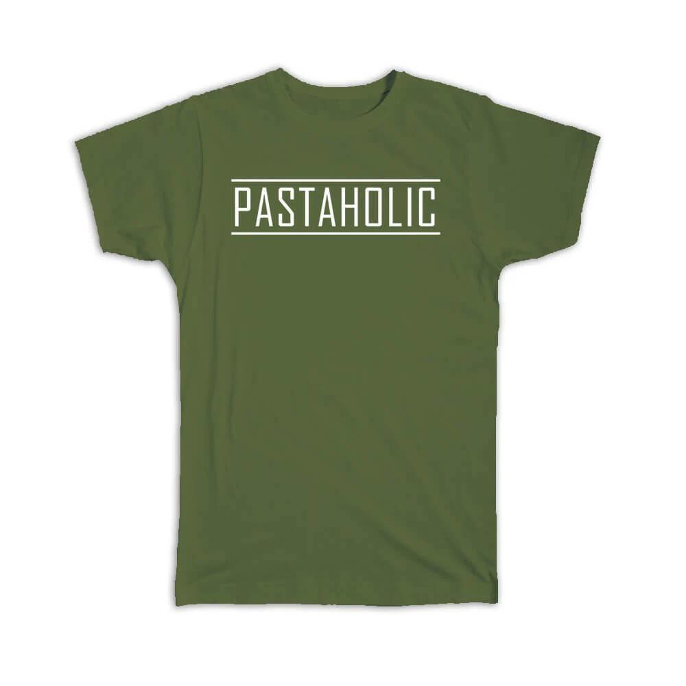 Gift T-Shirt : Pastaholic Pasta Lover Italian Food Spaghetti Pizza Carbonara L