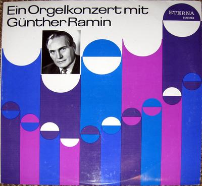 CD GÜNTHER RAMIN - Ein Orgelkonzert Mit Günther Ramin 820294 ETERNA 1972 Germany Classical Used