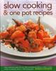 The Slow Cooking & One Pot Recipes Book