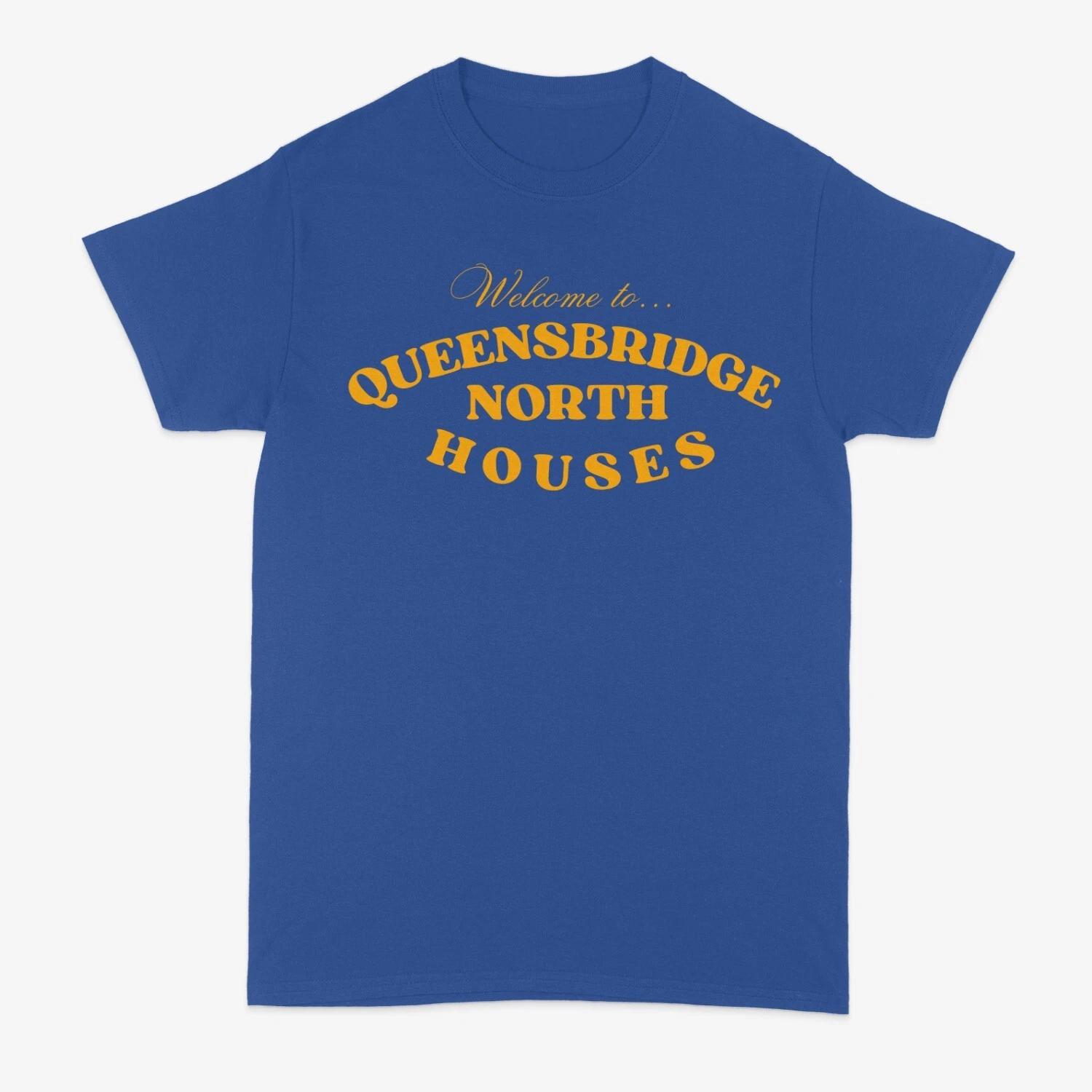 

Welcome To QUEENSBRIDGE North Houses Tshirt S