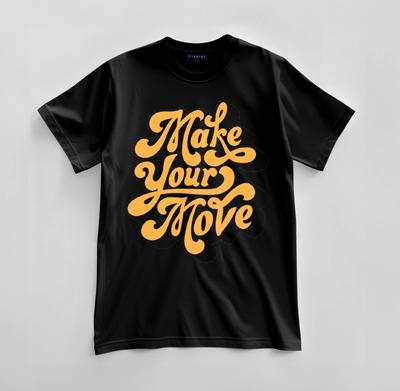 Custom Make Your Move Graphic T-shirt Design Unisex Jersey Short Sleeve Tee