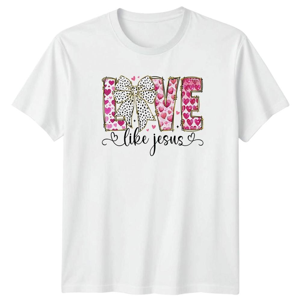 Love Like Jesus Unisexs TShirt Faith Based Christian Valentines Day S