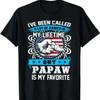 I've Been Called Lot Of Name But Papaw Is My Favorite Gift T-Shirt Black