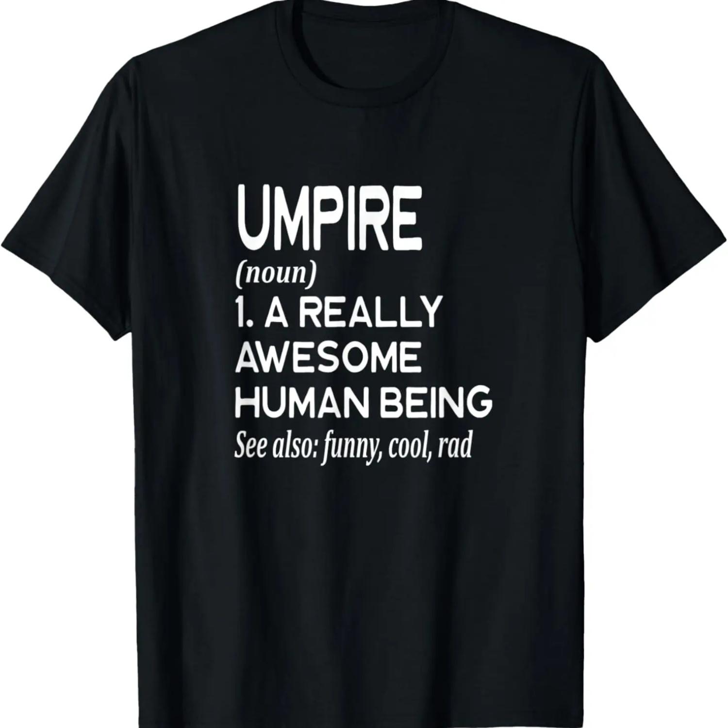 

Umpire Definition Funny Soccer Baseball Softball T-Shirt XXXXXL