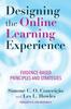 The Designing the Online Learning Experience : Evidence-Based Principles and Strategies Book