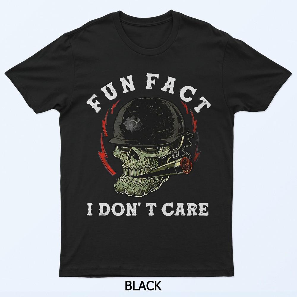 

Fun Fact I Don t Care Skull Funny Quote T-Shirt XL