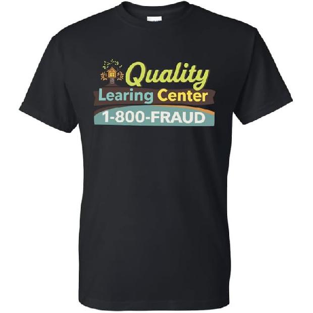 Quality Learing Center T-Shirt – 1-800-Fraud Funny Graphic Tee – Unisex Short Sleeve – Black Gray White