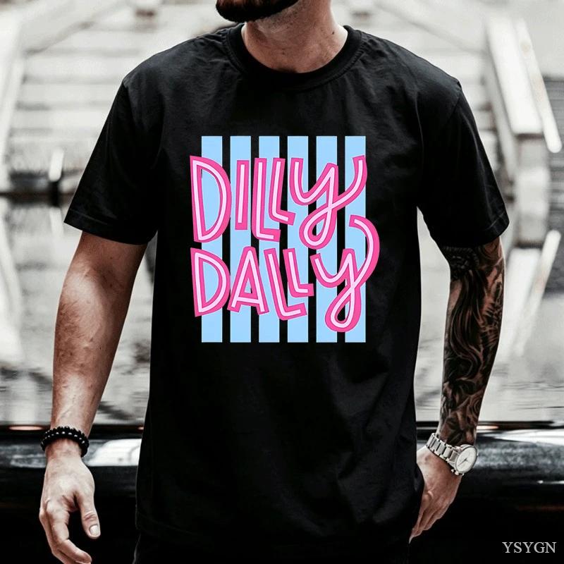 Dilly Dally Graphic Tee Funny Cute Saying Tshirt Unisex Unisex Cotton Trendy Short Sleeve Printed Summer T Shirt Round Neck Unisex