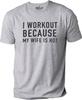 Funny Men's Workout T-Shirt – 'I Exercise Because My Wife Is Hot' Novelty Tee Unisex T-Shirt