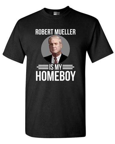 Robert Mueller Is My Homeboy USA Support Political DT Adult T-Shirt Tee Unisex T-Shirt