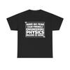 Physics Engineering Major T Shirt Mens Womens Tees Top Funny College Graphic  Unisex Heavy Cotton Tee