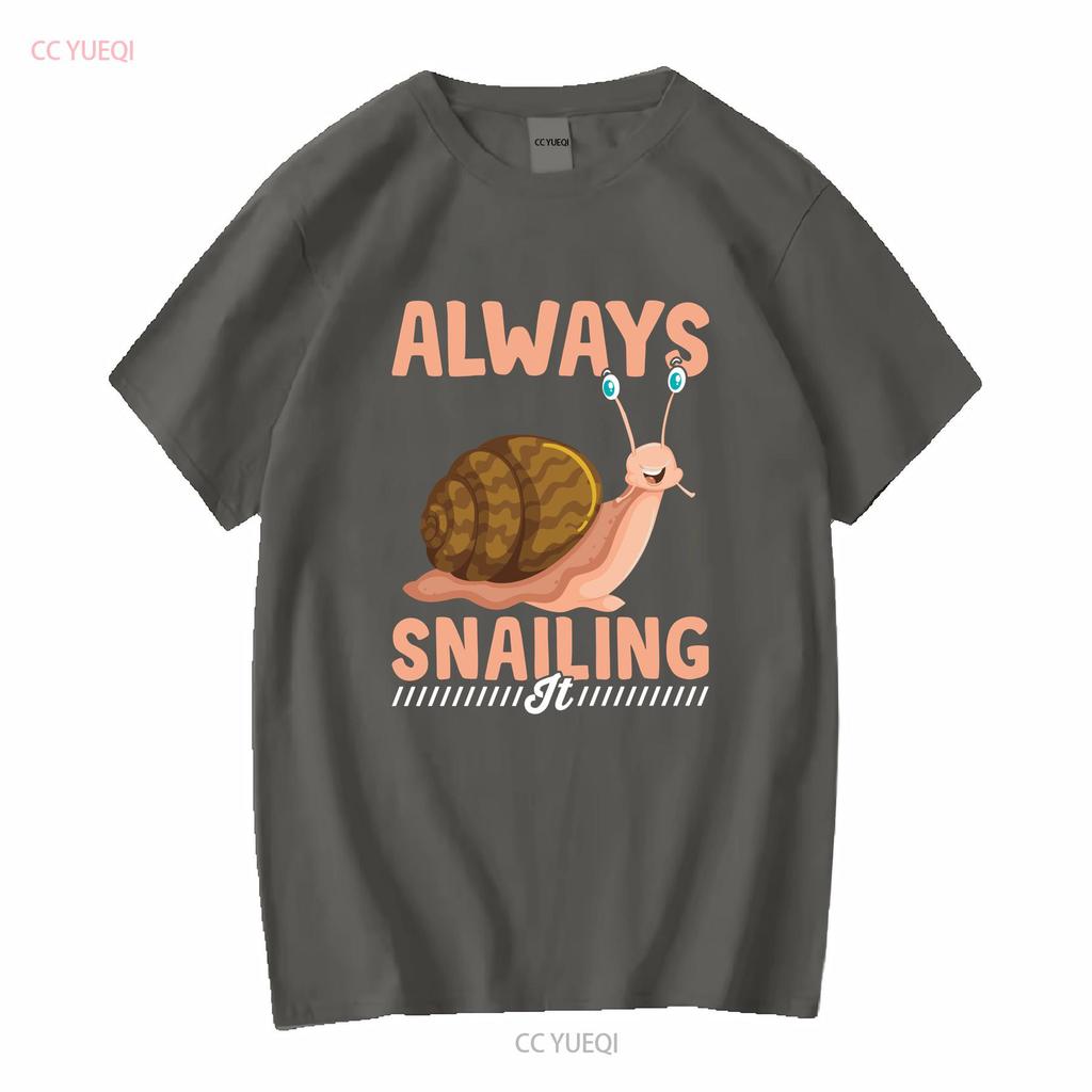Always Snailing It T Shirt Shelled Gastropod Land Snail Slug For Lover Owner Long Or Short Sleeves Vintage Washed Graphic
