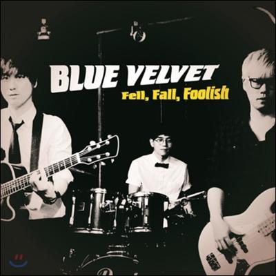 Velours Bleu - Tomber, Chute, Insensé