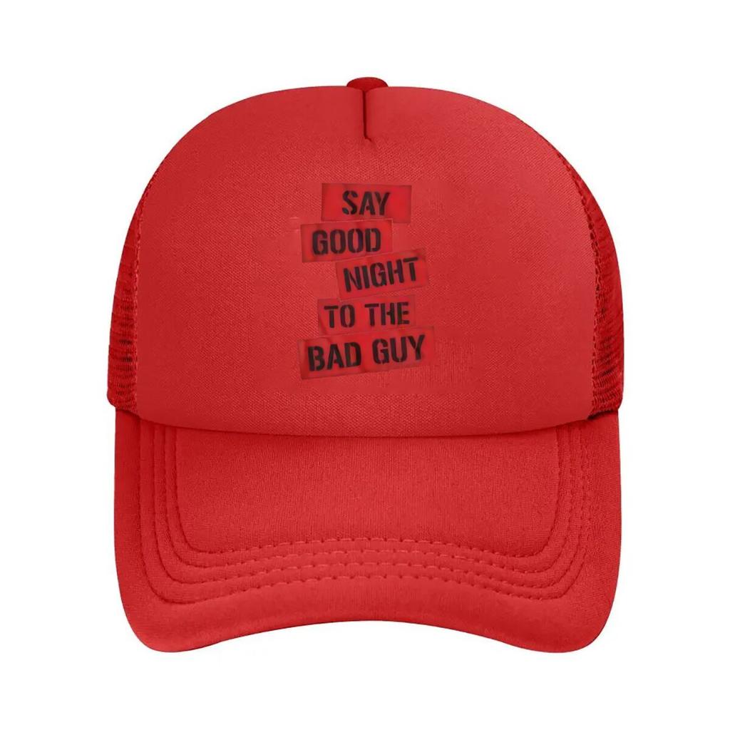 Say Good Night to the Bad Guy Text Art Mesh Baseball Caps Unisex WoUnisex Retro Sun Breathable Snapback Caps Dad Spring Hats