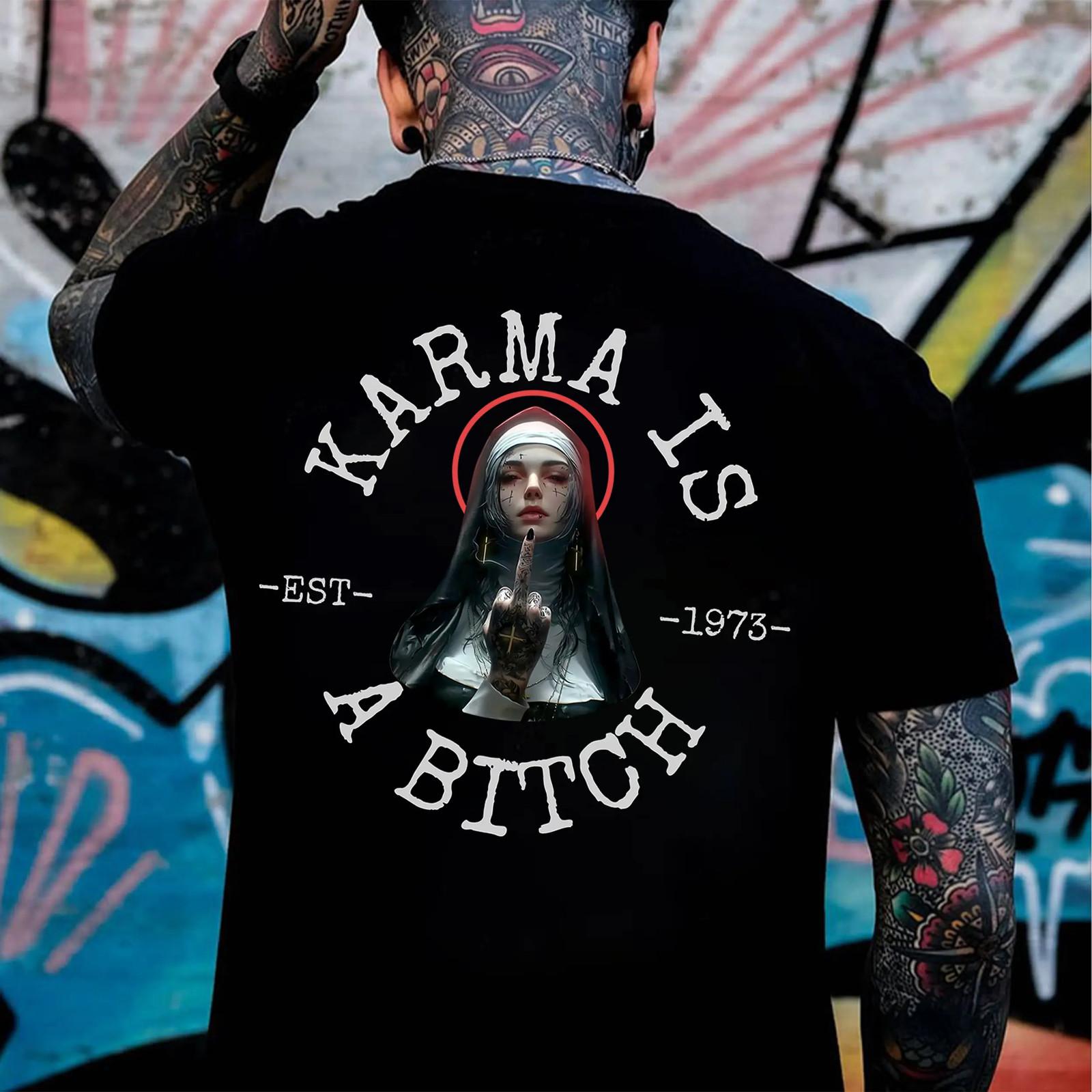 KARMA IS A B*TCH Defiant Nun Print Men s Unisex T-Shirt XXL