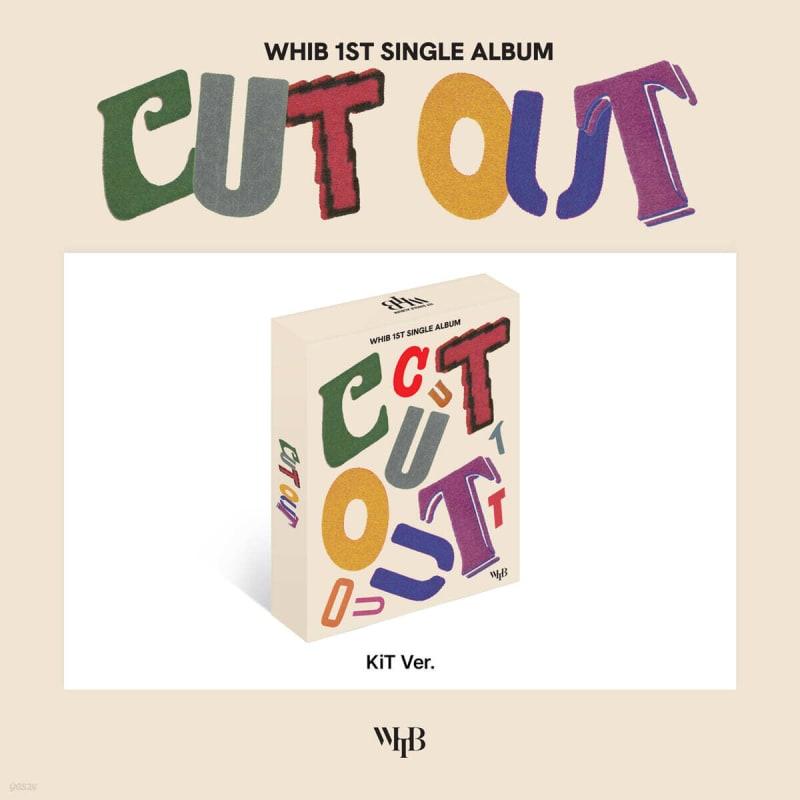 

WHIB - Single Album Vol. 1: Cut-Out [KiT Album]
