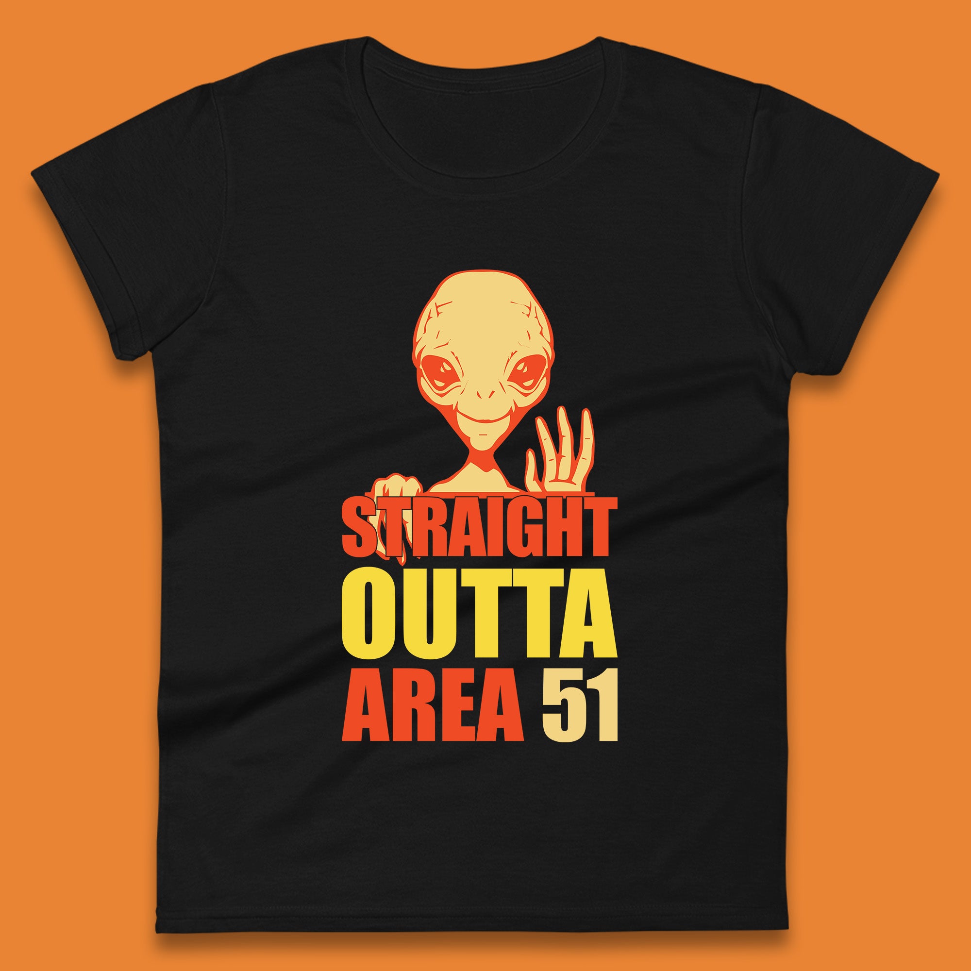 Straight Outta Area 51 Alien Home Space Funny Storm Area 51 UFO Alien Event Womens Tee T Shirt Mens Tops Unisex Top S