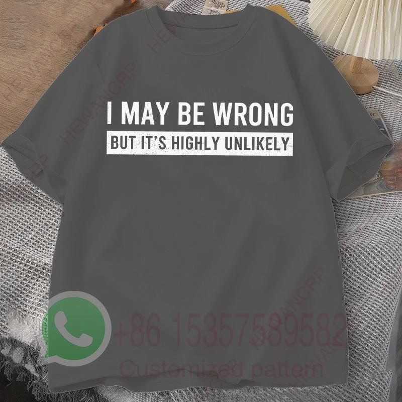 I May Be Wrong But Its Highly Unlikely Mens Tracksuit Tshirt Letter Printed Summer Casual Sportswear Shortsleeved Pullover