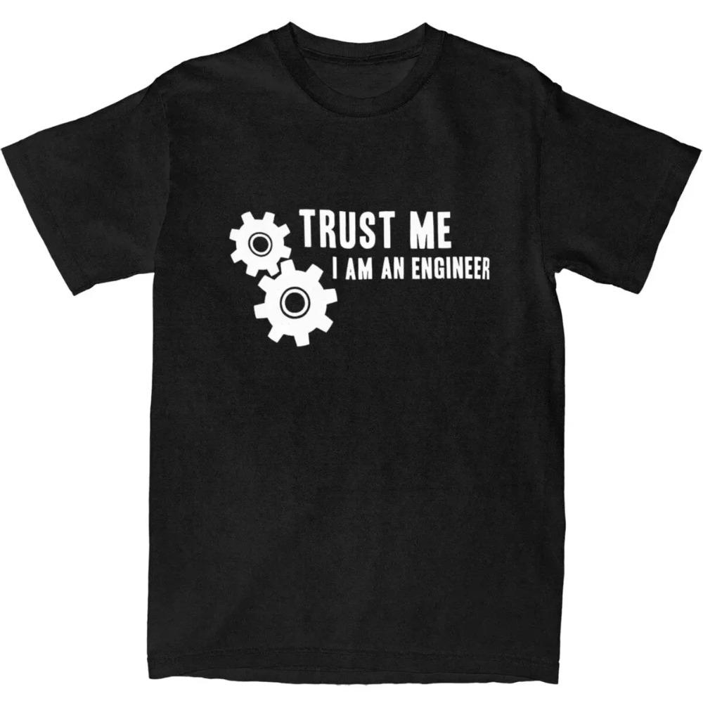 Trust Me I Am An Engineer T-Shirt Summer funny quote Y2K Casual T-Shirts  Trendy Cool Tshirt For Men Short-Sleeved Clothes