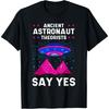 Ancient Astronaut Theorist Say Yes Alien Ägyptische Pyramide T-Shirt