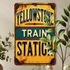 1pc Yellowstone Train Station Metal Aluminum Sign Vintage Iron Wall Art Rustic Decor for Cafes Man Caves Ideal for Home Spaces