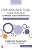 The Performance Tasks and Rubrics for Middle School Mathematics : Meeting Rigorous Standards and Assessments Book
