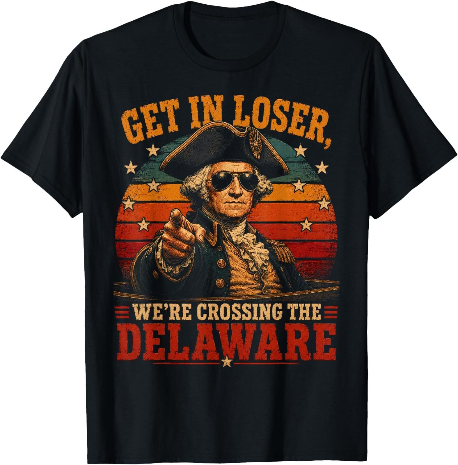 Get in Loser We re Crossing the Delaware Vintage Graphic T-Shirt XXXL