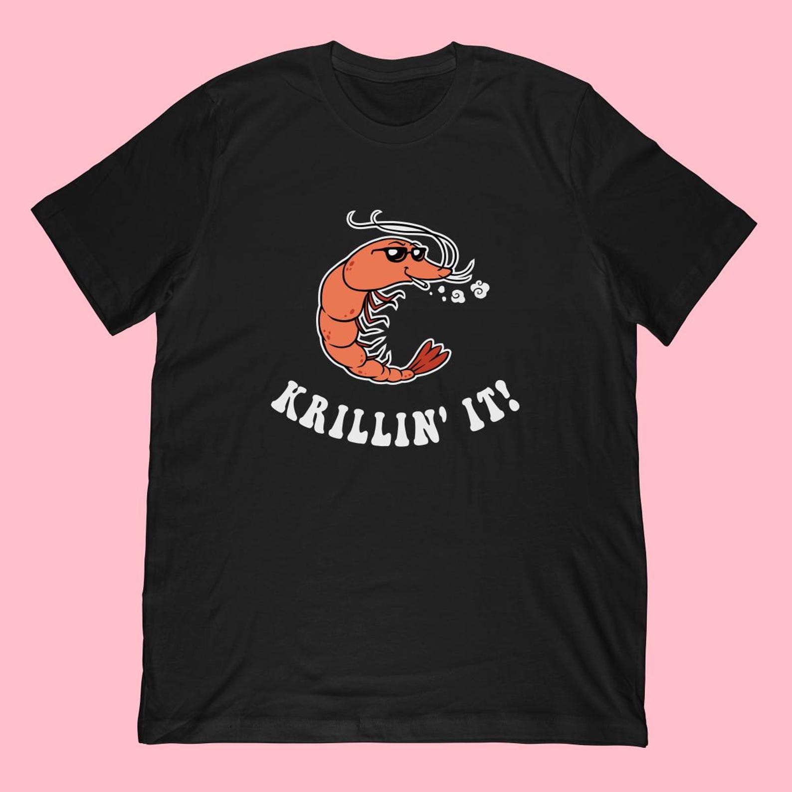 Krillin It T-Shirt | Funny Krill Shrimp Seafood Shirt S