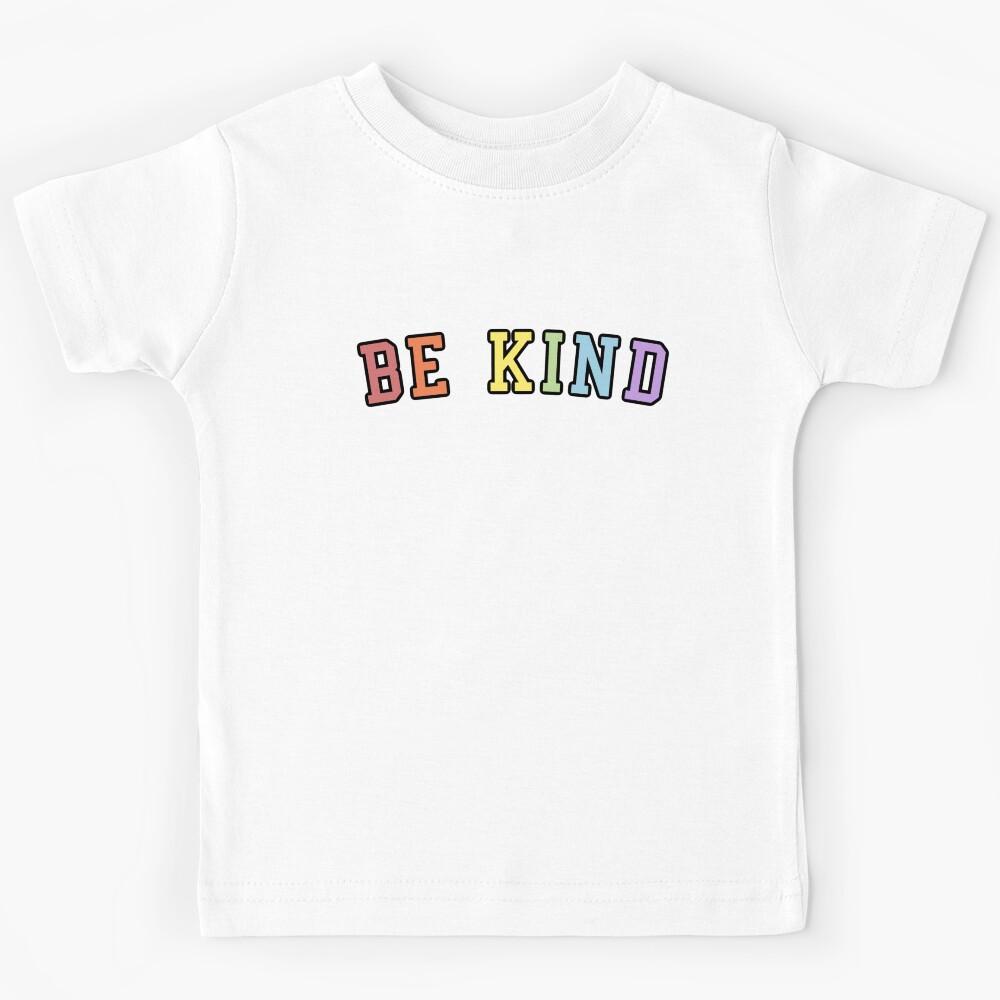 be kind Kids T-Shirt 150