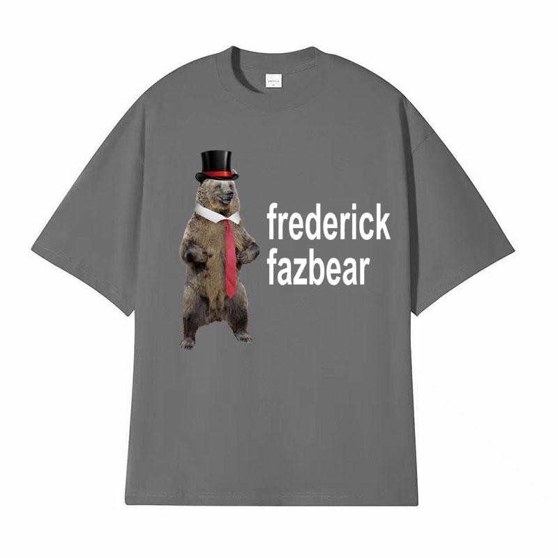 Frederick Fazbear The Fancy Bear Fnaf T Shirts Men Women Funny Meme Graphic Print T Shirt Male Vintage Gothic Humor Tops Tshirt