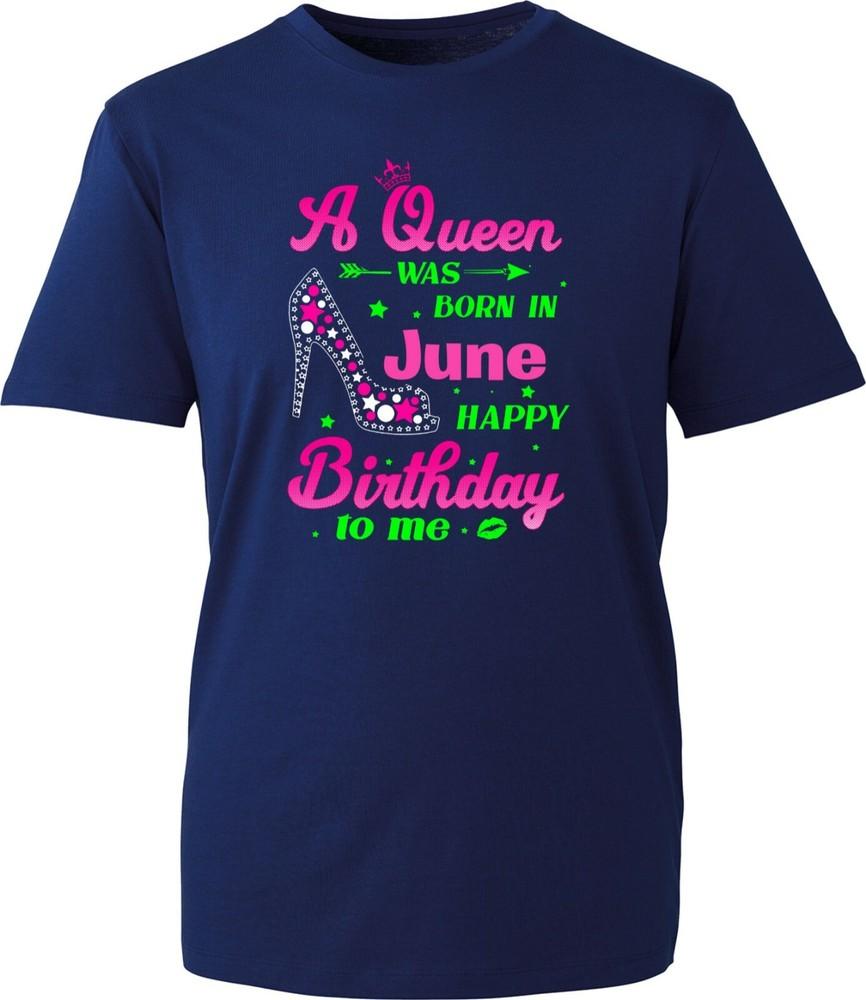 A Queen Was Born In June Happy Birthday To Me Tshirt Unisex Adults Gift Tee Top S