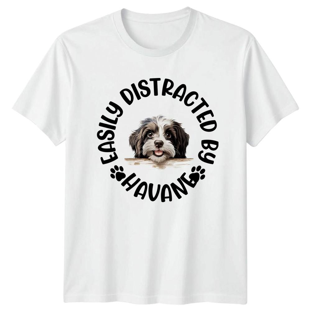 Easily Distracted By Havanese Dogs Unisexs TShirt Unisexs Tee Graphic Unisex Top S