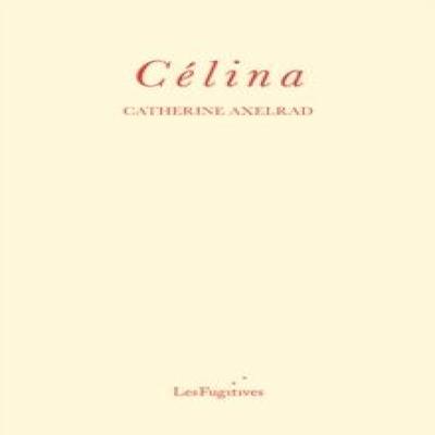 Celina by Catherine Axelrad Paperback Book 9781739778378