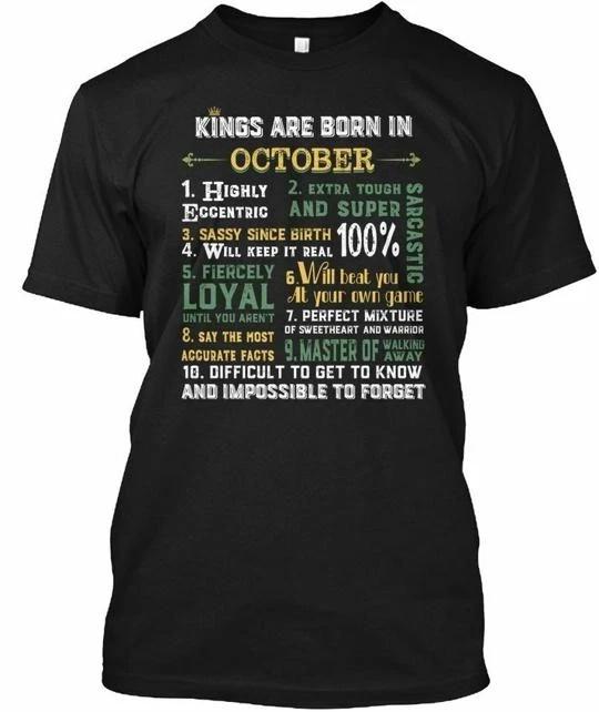 

Kings Are Born In October Birthday 1 Highly TTshirt Made in USA S-5XL 2XL