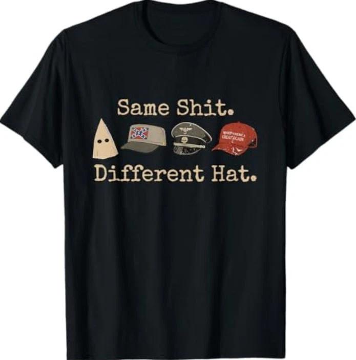 Same Sh_t Different Hat Funny Quote Men Women T-Shirt S
