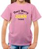 Don't Worry It's a JUAN Thing! - Kids T-Shirt - Surname Custom Name Family