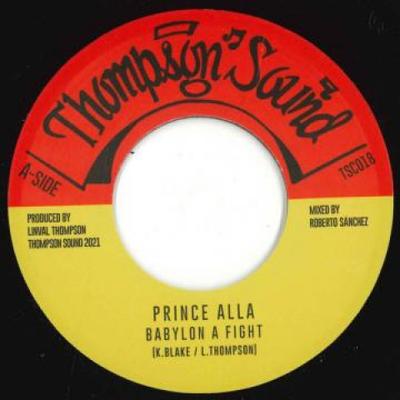 7 inch Plaat PRINCE ALLA - Babylon A Fight / Babylon A Fight D TSC018 Thompson Sound  2021 Spanje Reggae, Ska & Dub