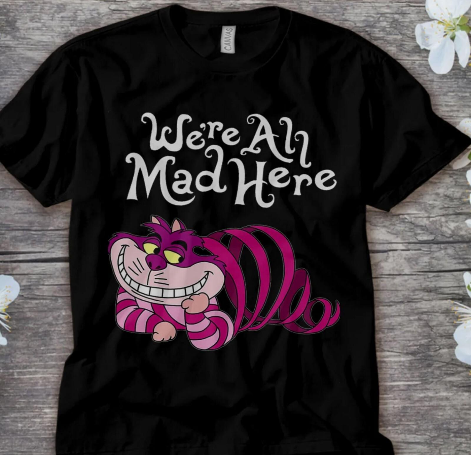 Cheshire Cat We_re all Mad Here Unisex T shirt Adult Shirt Gildan Tee L