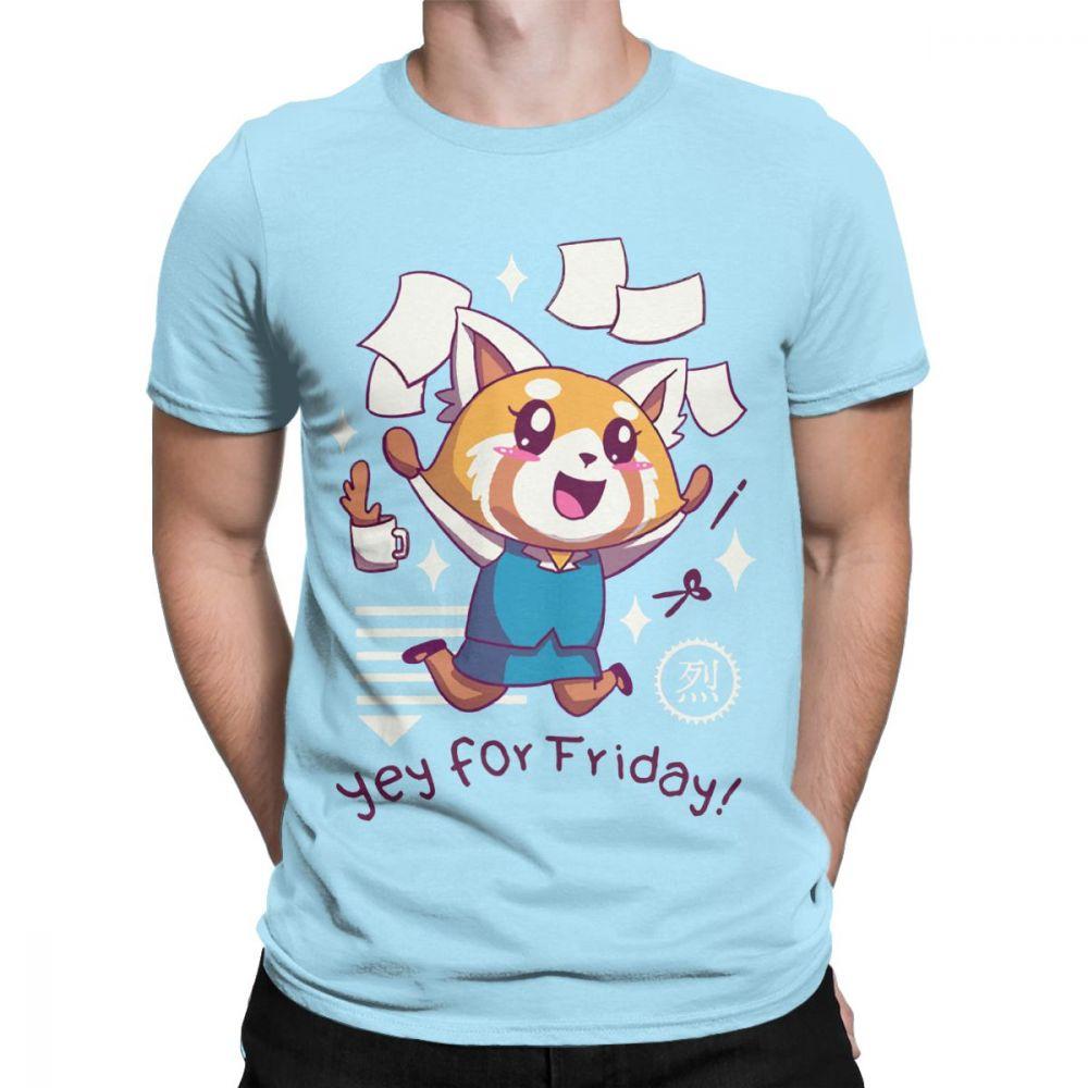 T Shirt for Men Aggretsuko Tee Shirt Aggressive Retsuko Yey For Friday Happy Weeken Tshirt 100 Cotton TShirts Party Clothing