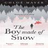 The Boy Made of Snow by Chloe Mayer Paperback Book 9781474604819