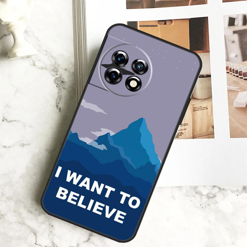 I Want To Believe Case For OnePlus 12 12R 11 9 10 Pro 10R 9R 8T 10T Nord CE 2 3 Lite 2T CE4 N10 N20 N30 Cover