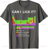 Can I Lick It Periodic Table Student Teacher School Unisex TShirt Summer Woman Man High Quality Cotton Graphic T Shirts Clothes