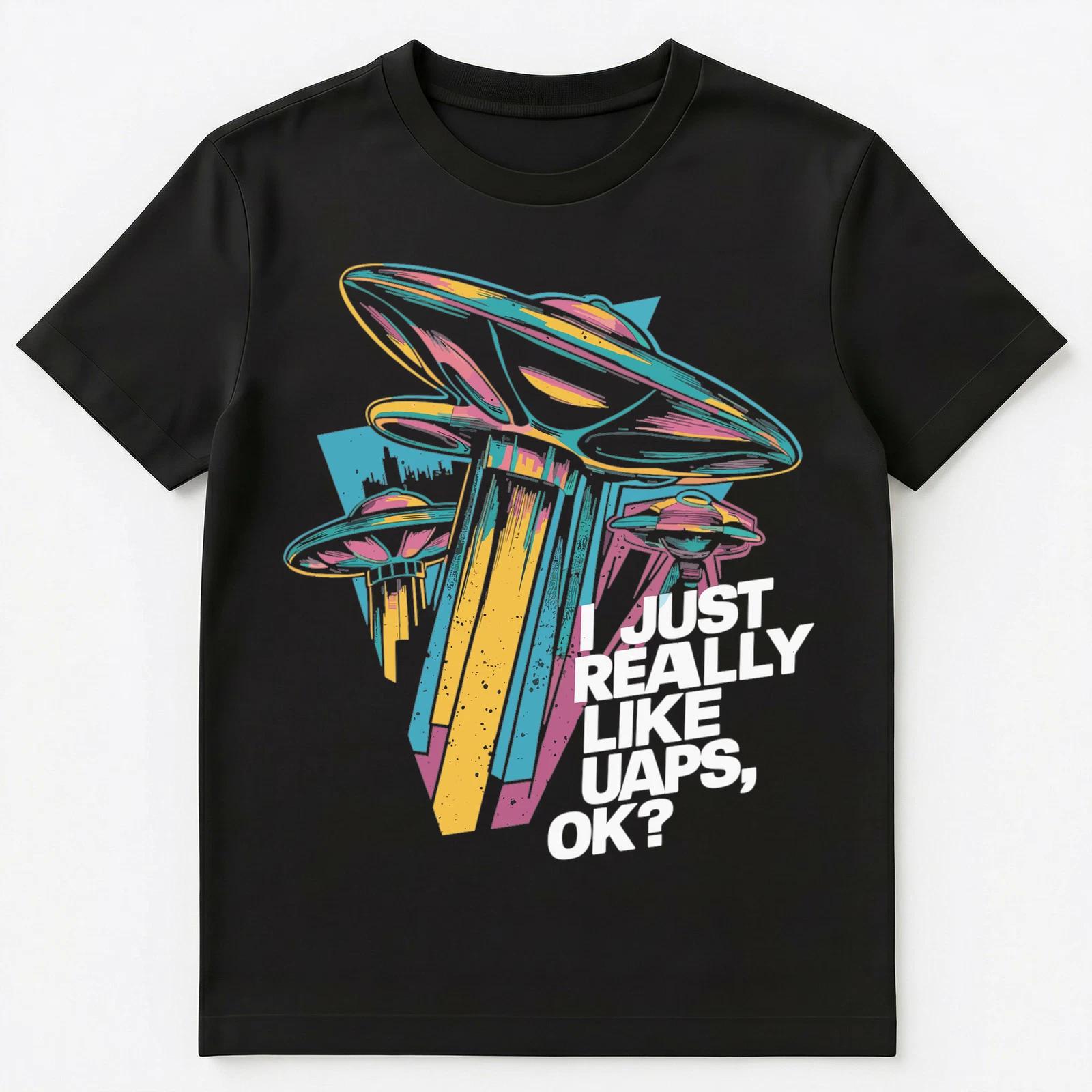 I Just Really Like Uaps Ok Unisex T-Shirt 3XL