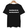 2024  I Am Afraid of Women T Shirt Funny Jokes Adult Humor Men Clothing Unisex Casual Tee Tops